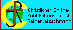 Christlicher Online-Publikationsdienst Rainer Jetzschmann